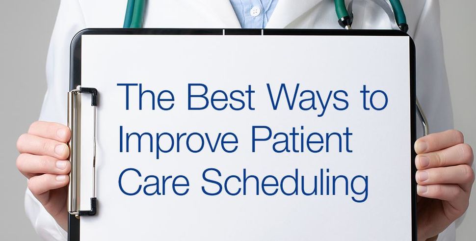 the-best-ways-to-improve-patient-care-scheduling