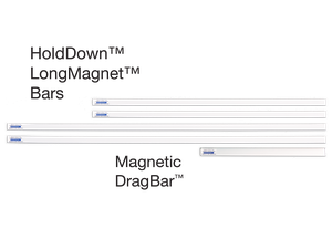 HoldDown™ Long Bar Magnets for Overlays